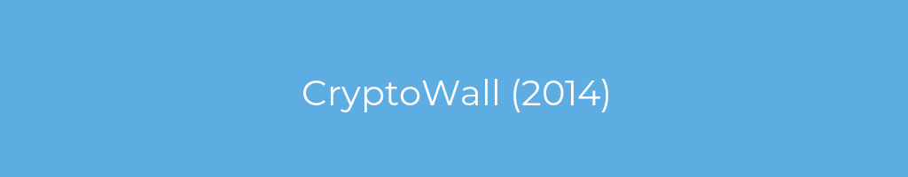 La imagen muestra un fondo azul con un texto centrado en letras blancas que muestra la palabra cryptowall-(2014) 