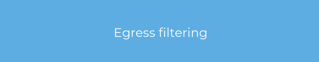 La imagen muestra un fondo azul con un texto centrado en letras blancas que muestra la palabra egress-filtering 