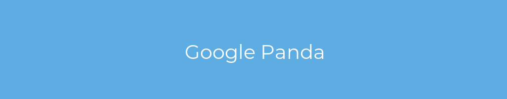 La imagen muestra un fondo azul con un texto centrado en letras blancas que muestra la palabra Google Panda 