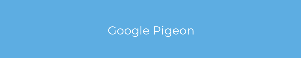 La imagen muestra un fondo azul con un texto centrado en letras blancas que muestra la palabra Google Pigeon 