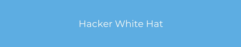 La imagen muestra un fondo azul con un texto centrado en letras blancas que muestra la palabra Hacker White Hat 