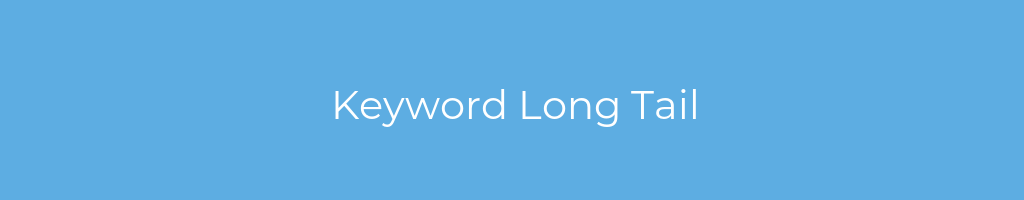 La imagen muestra un fondo azul con un texto centrado en letras blancas que muestra la palabra Keyword Long Tail 