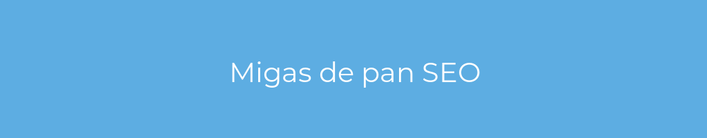 La imagen muestra un fondo azul con un texto centrado en letras blancas que muestra la palabra Migas de pan SEO 