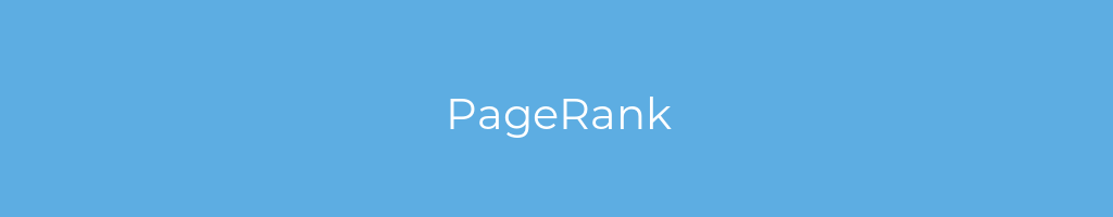 La imagen muestra un fondo azul con un texto centrado en letras blancas que muestra la palabra PageRank 