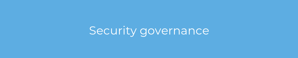 La imagen muestra un fondo azul con un texto centrado en letras blancas que muestra la palabra security-governance 