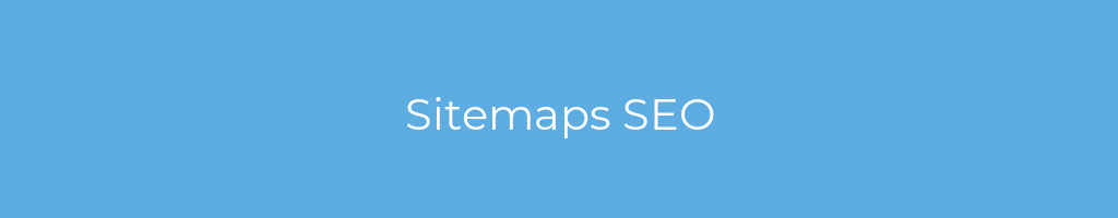La imagen muestra un fondo azul con un texto centrado en letras blancas que muestra la palabra Sitemaps SEO 