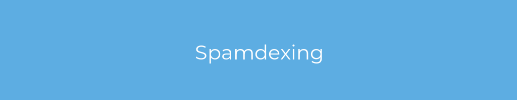 La imagen muestra un fondo azul con un texto centrado en letras blancas que muestra la palabra Spamdexing 