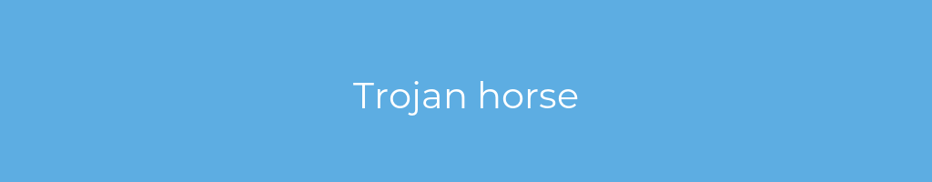 La imagen muestra un fondo azul con un texto centrado en letras blancas que muestra la palabra trojan-horse 