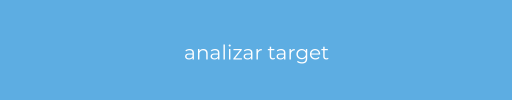 La imagen muestra un fondo azul con un texto centrado en letras blancas que muestra la palabra analizar target 