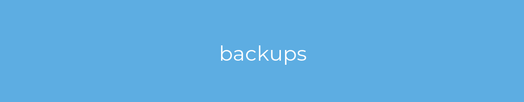 La imagen muestra un fondo azul con un texto centrado en letras blancas que muestra la palabra backups 