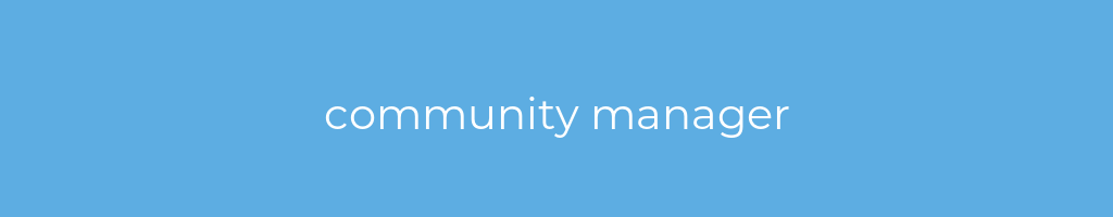 La imagen muestra un fondo azul con un texto centrado en letras blancas que muestra la palabra community manager 