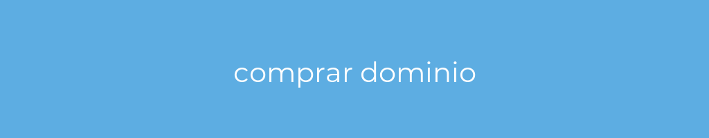 La imagen muestra un fondo azul con un texto centrado en letras blancas que muestra la palabra comprar dominio 
