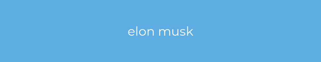 La imagen muestra un fondo azul con un texto centrado en letras blancas que muestra la palabra elon musk 
