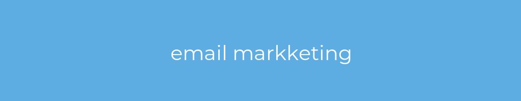 La imagen muestra un fondo azul con un texto centrado en letras blancas que muestra la palabra email markketing 