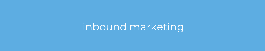 La imagen muestra un fondo azul con un texto centrado en letras blancas que muestra la palabra inbound marketing 