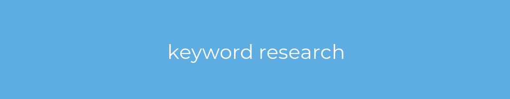 La imagen muestra un fondo azul con un texto centrado en letras blancas que muestra la palabra keyword research 