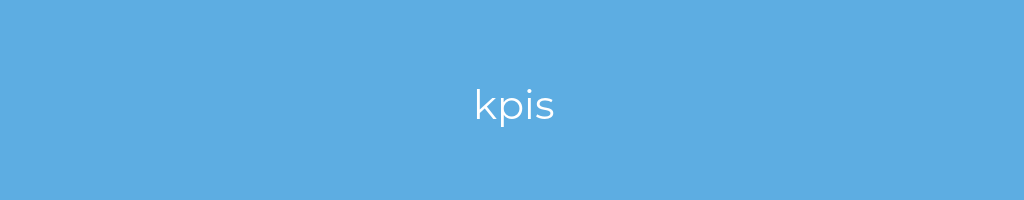La imagen muestra un fondo azul con un texto centrado en letras blancas que muestra la palabra kpis 
