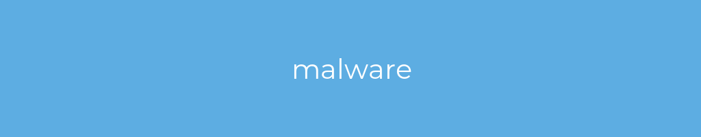 La imagen muestra un fondo azul con un texto centrado en letras blancas que muestra la palabra malware 