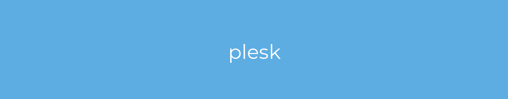 La imagen muestra un fondo azul con un texto centrado en letras blancas que muestra la palabra plesk 