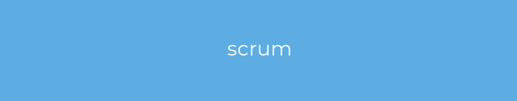 La imagen muestra un fondo azul con un texto centrado en letras blancas que muestra la palabra scrum 