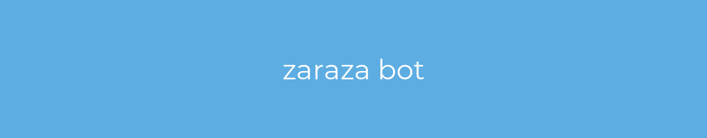 La imagen muestra un fondo azul con un texto centrado en letras blancas que muestra la palabra zaraza-bot 