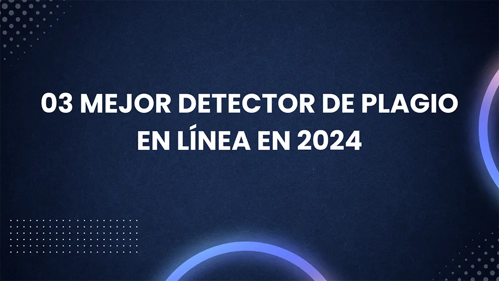 Mejor detector de plagio en línea en 2024